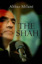 The Shah by Abbas Milani