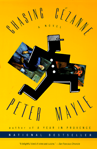 Chasing Cezanne by Peter Mayle